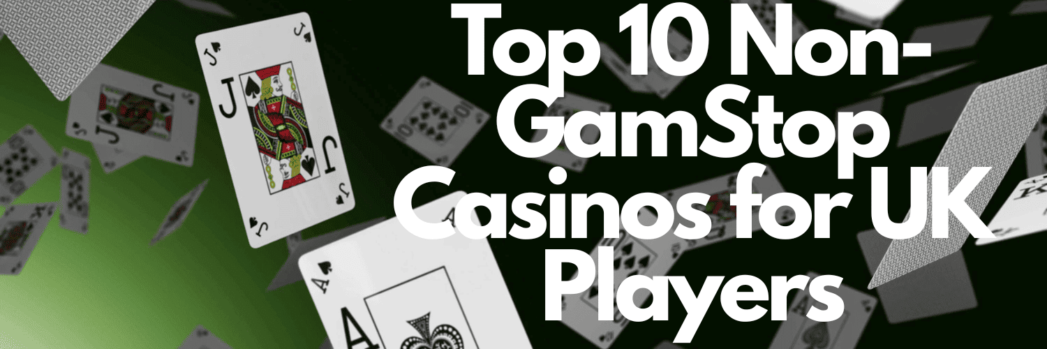 Discover the World of Casinos Not on Gamstop