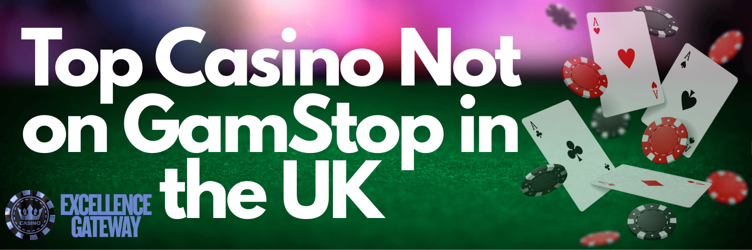 Exploring Casinos Not Registered on Gamstop -1862216591