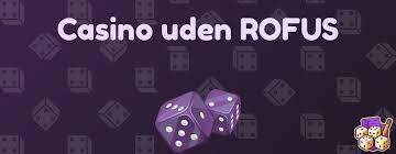 Online Casinoer uden om ROFUS Dine Bedste Valgmuligheder